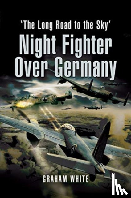 White, Graham - Night Fighter Over Germany
