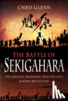 Glenn, Chris - The Battle of Sekigahara