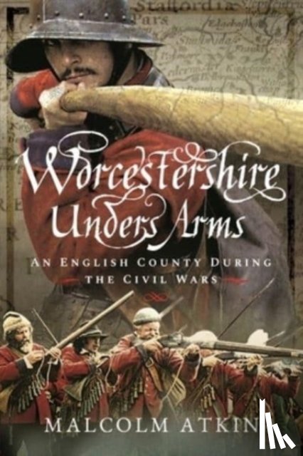 Atkin, Malcolm - Worcestershire Under Arms