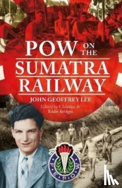 Bridges, Christine - POW on the Sumatra Railway