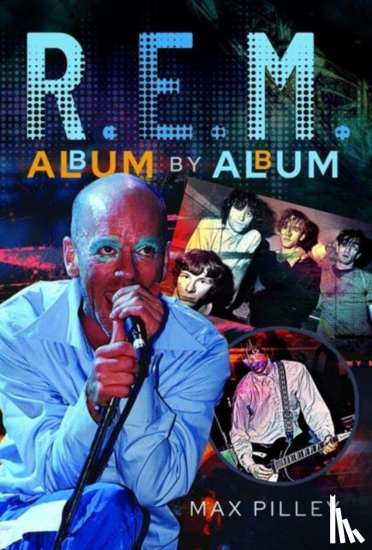 Pilley, Max - R.E.M. Album by Album