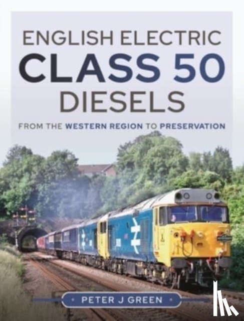 J, Green - English Electric Class 50 Diesels