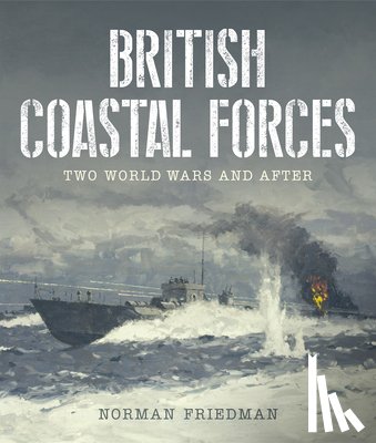 Friedman, Norman - British Coastal Forces