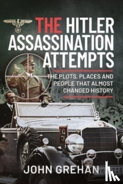 Grehan, John - The Hitler Assassination Attempts