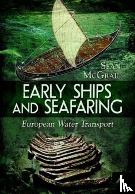 McGrail, Sean - Early Ships and Seafaring