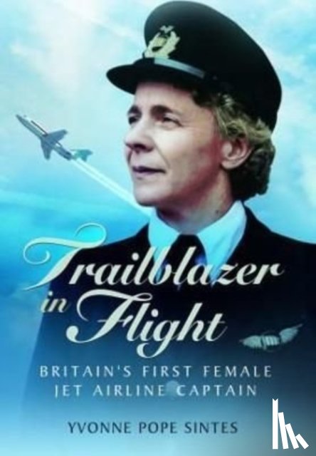 Sintes, Yvonne Pope - Trailblazer in Flight