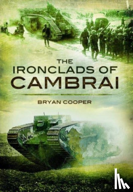Cooper, Bryan - The Ironclads of Cambrai