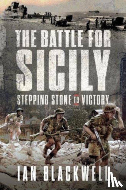Blackwell, Ian - The Battle for Sicily
