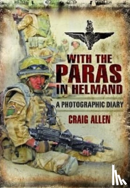 Allen, Craig - With the Paras in Helmand
