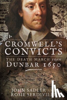 Sadler, John, Serdiville, Rosie - Cromwell's Convicts