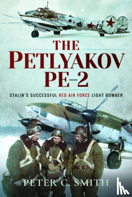 Smith, Peter C - The Petlyakov Pe-2