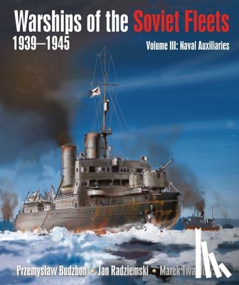 Budzbon, Przemyslaw, Twardowski, Jan Radziemski; Marek - Warships of the Soviet Fleets, 1939-1945
