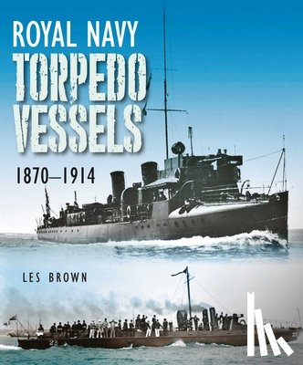 Brown, Les - Royal Navy Torpedo Vessels