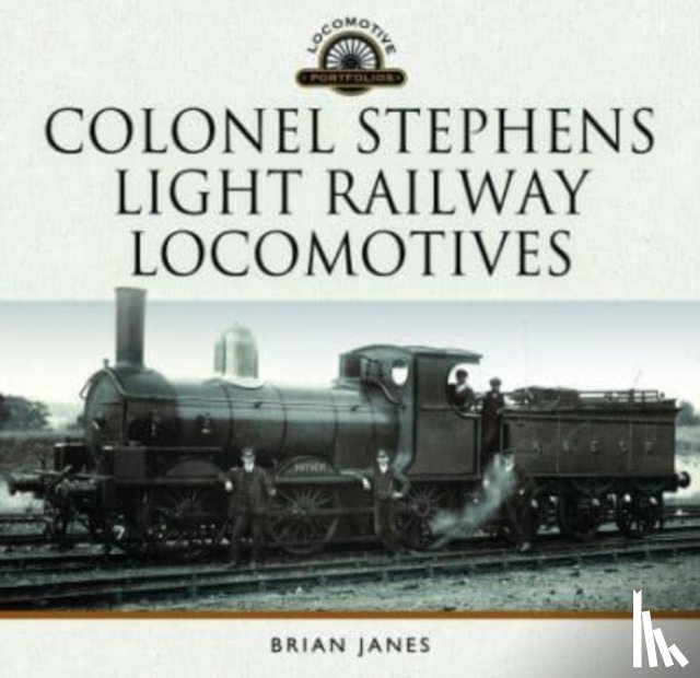 Janes, Brian - Colonel Stephens Light Railway Locomotives