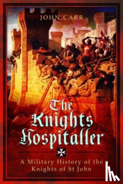 Carr, John - The Knights Hospitaller