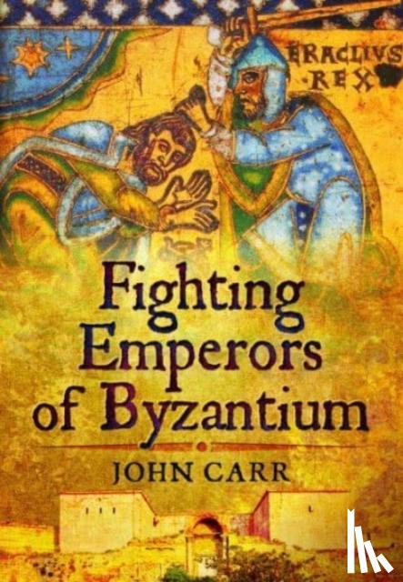 Carr, John - Fighting Emperors of Byzantium