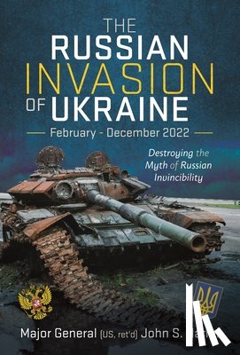 Harrel, John S - The Russian Invasion of Ukraine, February - December 2022