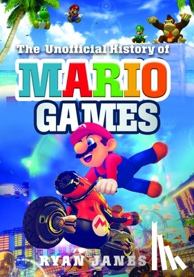 Janes, Ryan - The Unofficial History of Mario Games