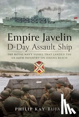 Kay-Bujak, Philip - Empire Javelin, D-Day Assault Ship