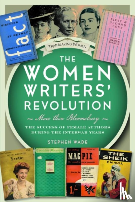 Wade, Stephen - The Women Writers’ Revolution: More than Bloomsbury