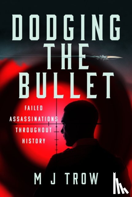 Trow, M J - Dodging the Bullet