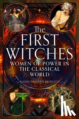 Prescott, Alexis Hannah - The First Witches