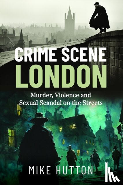 Hutton, Mike - Crime Scene London