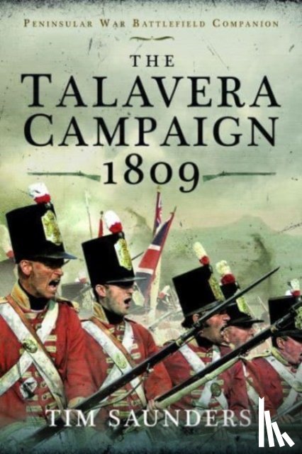 Saunders, Tim - The Talavera Campaign 1809