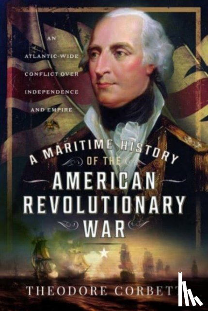 Corbett, Theodore - A Maritime History of the American Revolutionary War