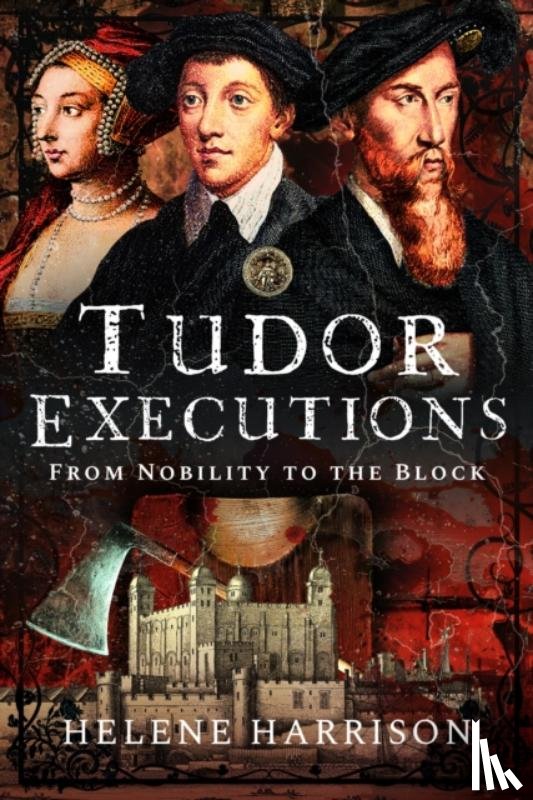 Harrison, Helene - Tudor Executions