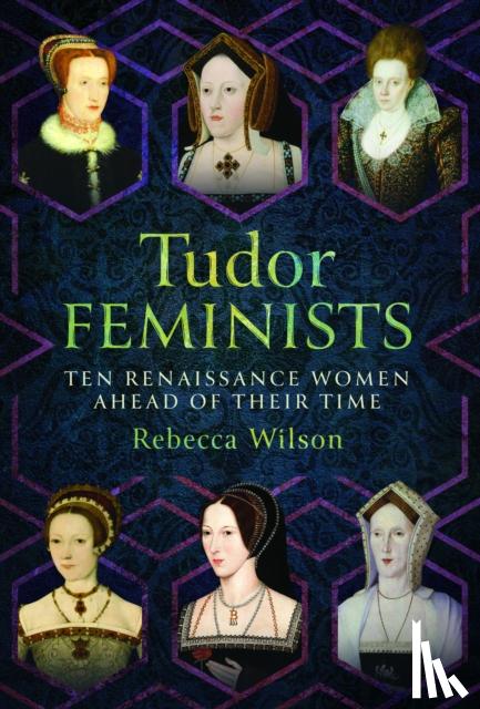 Wilson, Rebecca - Tudor Feminists