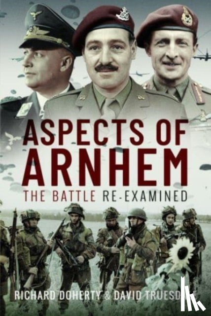 Doherty, Richard, Truesdale, David - Aspects of Arnhem