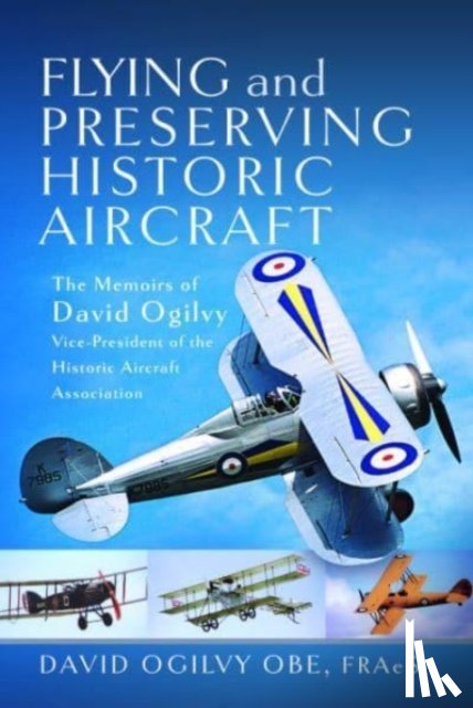 Ogilvy, David Frederick - Flying and Preserving Historic Aircraft