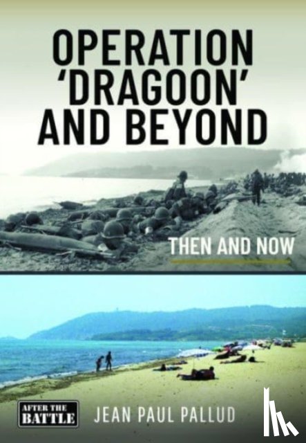Pallud, Jean Paul - Operation 'Dragoon' and Beyond