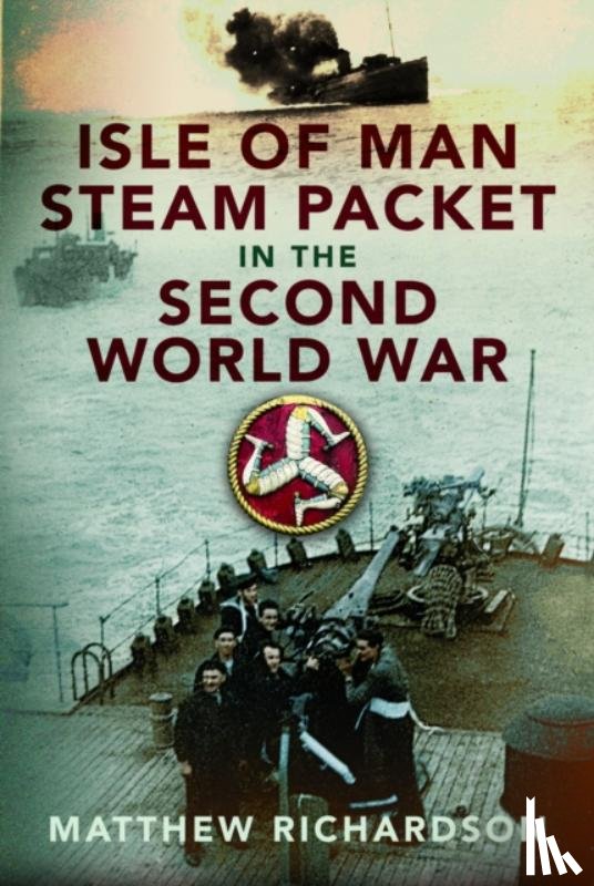 Richardson, Matthew - Isle of Man Steam Packet in the Second World War