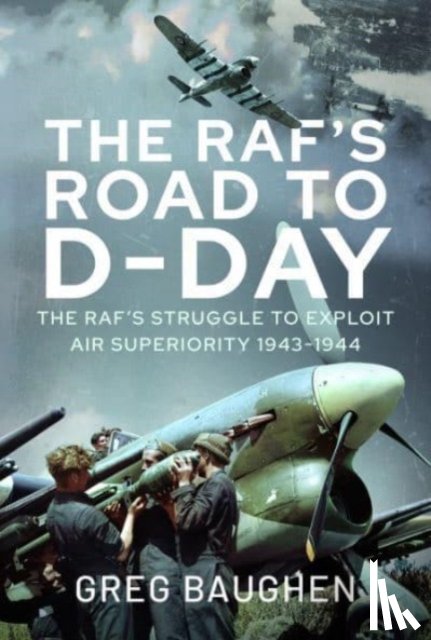 Baughen, Greg - The RAF's Road to D-Day
