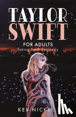 Nickells, Kev - Taylor Swift for Adults
