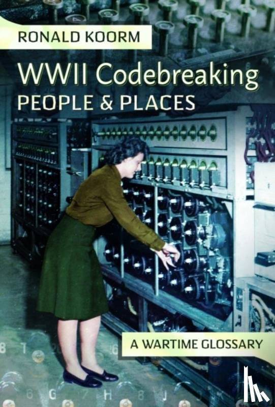 Koorm, Ronald - WW2 Codebreaking People and Places