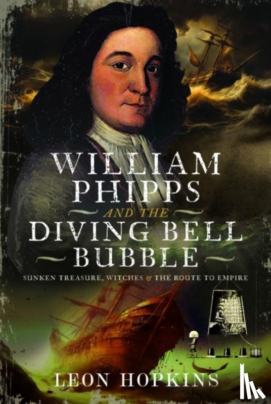 Hopkins, Leon - William Phipps and the Diving Bell Bubble
