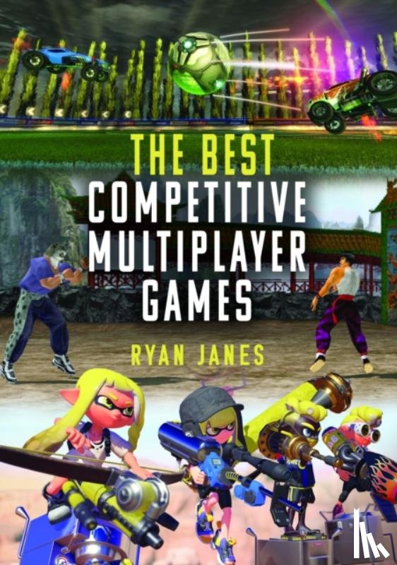 Janes, Ryan - The Best Competitive Multiplayer Games