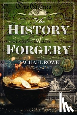 Rowe, Rachael - The History of Forgery