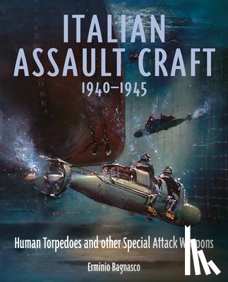 Bagnasco, Erminio - Italian Assault Craft, 1940-1945