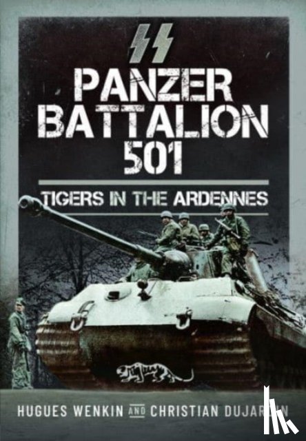 Wenkin, Hugues, Dujardin, Christian - SS Panzer Battalion 501