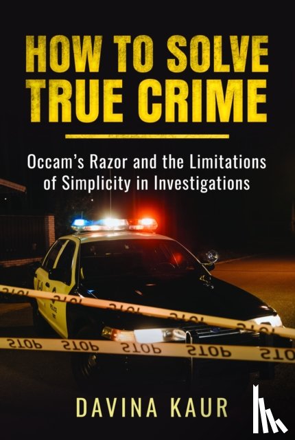 Kaur, Davina - How to Solve True Crime