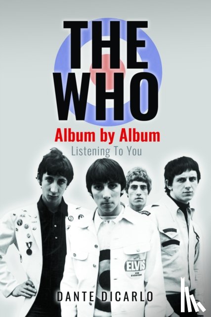 DiCarlo, Dante - The Who: Album by Album