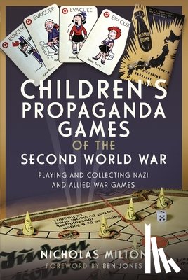 Milton, Nicholas - Children’s Propaganda Games of the Second World War