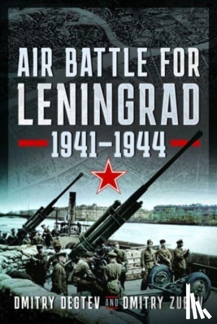 Degtev, Dmitry, Zubov, Dmitry - Air Battle for Leningrad