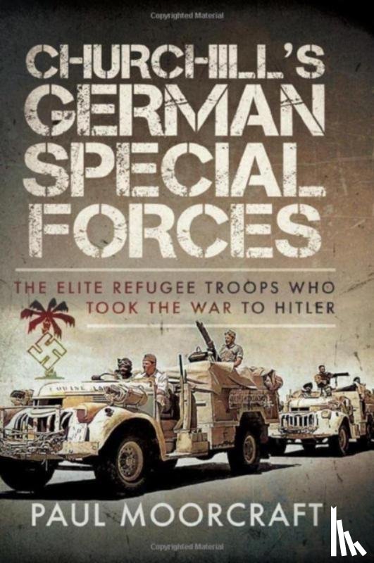 Moorcraft, Paul - Churchill's German Special Forces