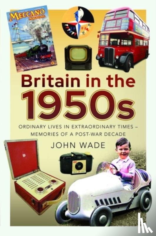 Wade, John - Britain in the 1950s