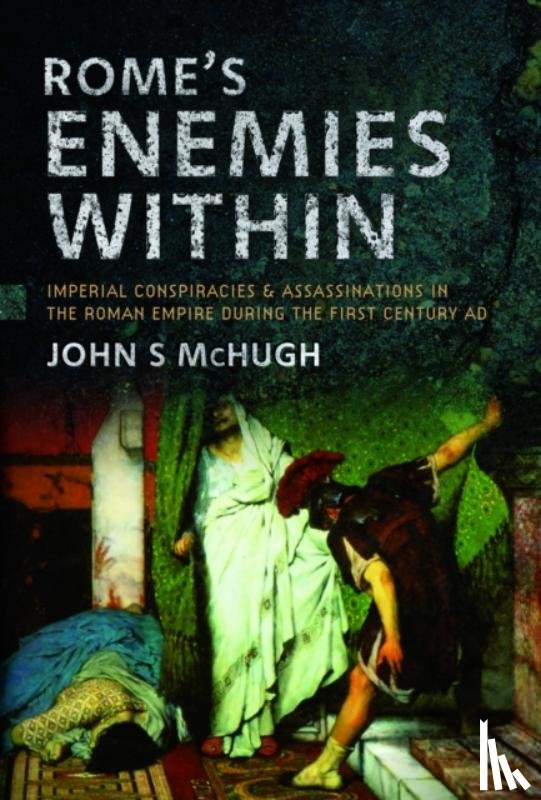 McHugh, John S - Rome's Enemies Within